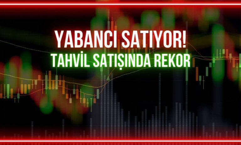 Yabancı dört haftadır satıyor: Tahvil satışında rekor kırdılar