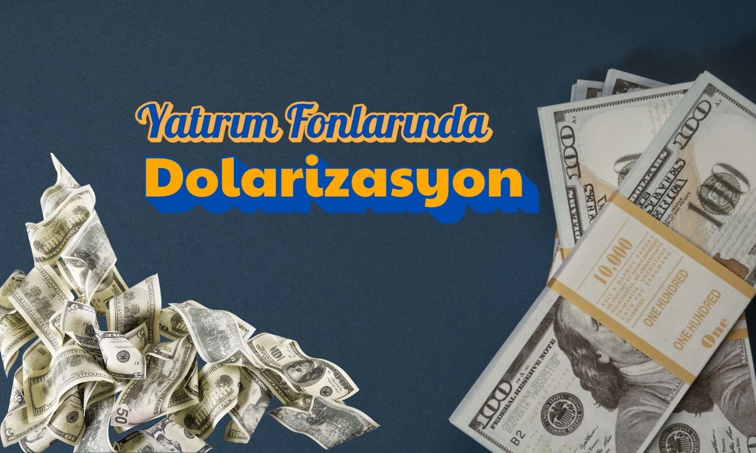 Yatırım fonlarında dolarizasyon yeniden artıyor