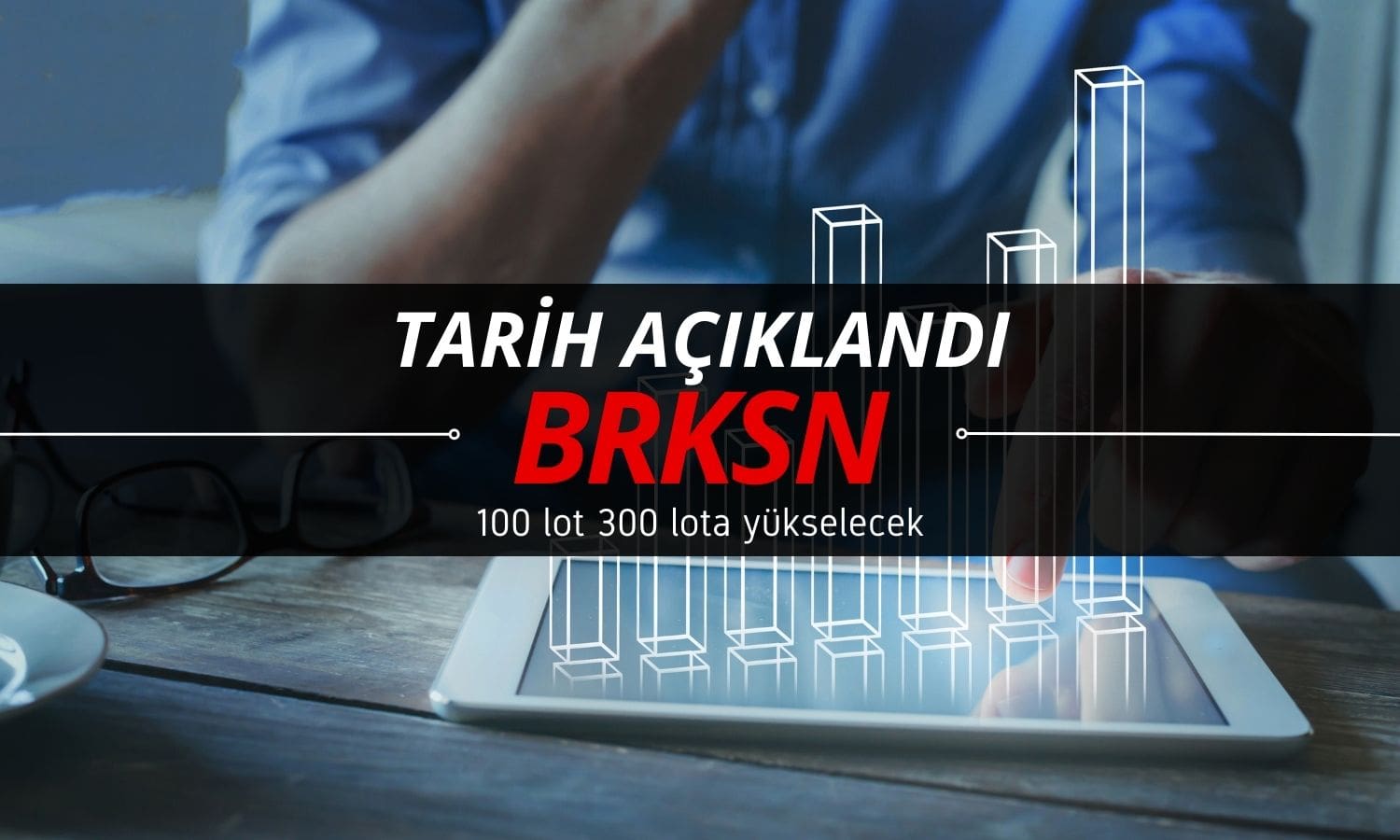 100 lot 300 lota yükseliyor: Bedelsiz tarihi açıklandı