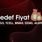 Gözde hisselerde hedef fiyat değişti: ASELS ve TCELL listede
