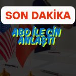ABD ile Çin tarifeler için anlaştı: 90 gün askıya alındı!