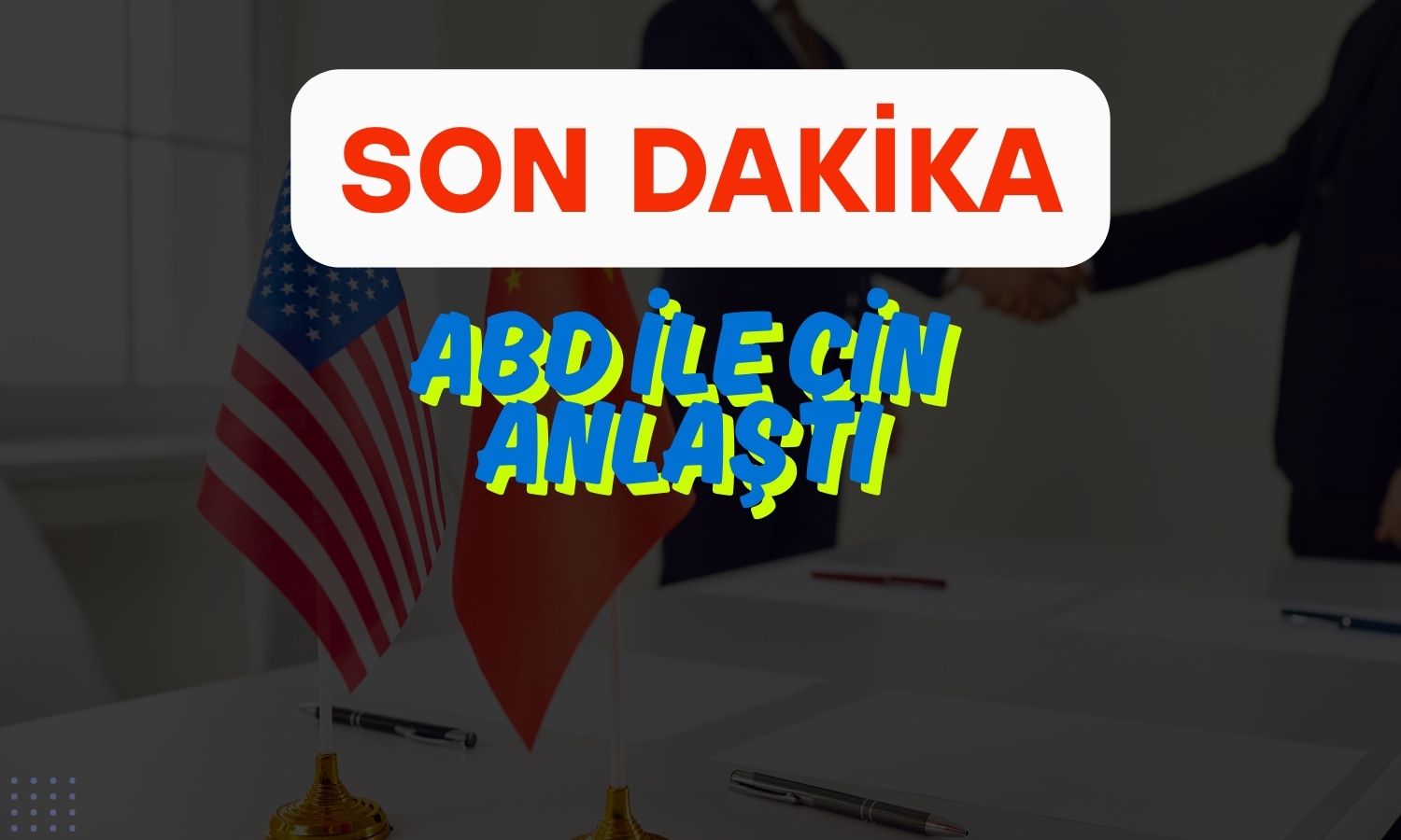 ABD ile Çin tarifeler için anlaştı: 90 gün askıya alındı!