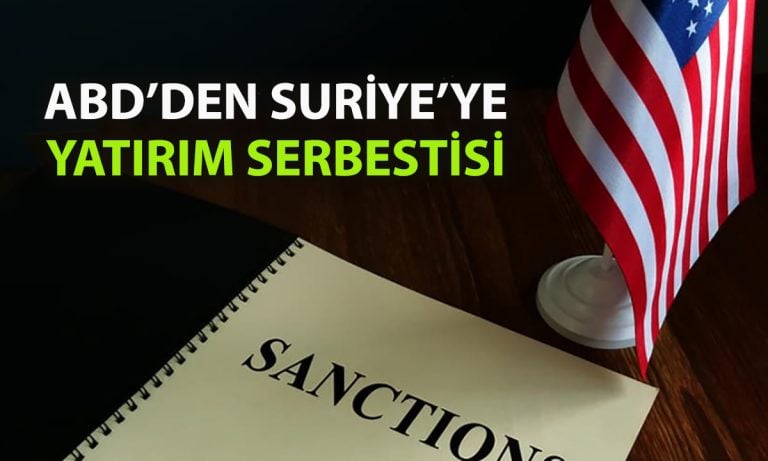 ABD’den Suriye’ye yaptırım muafiyeti: Yeni yatırımlara yeşil ışık