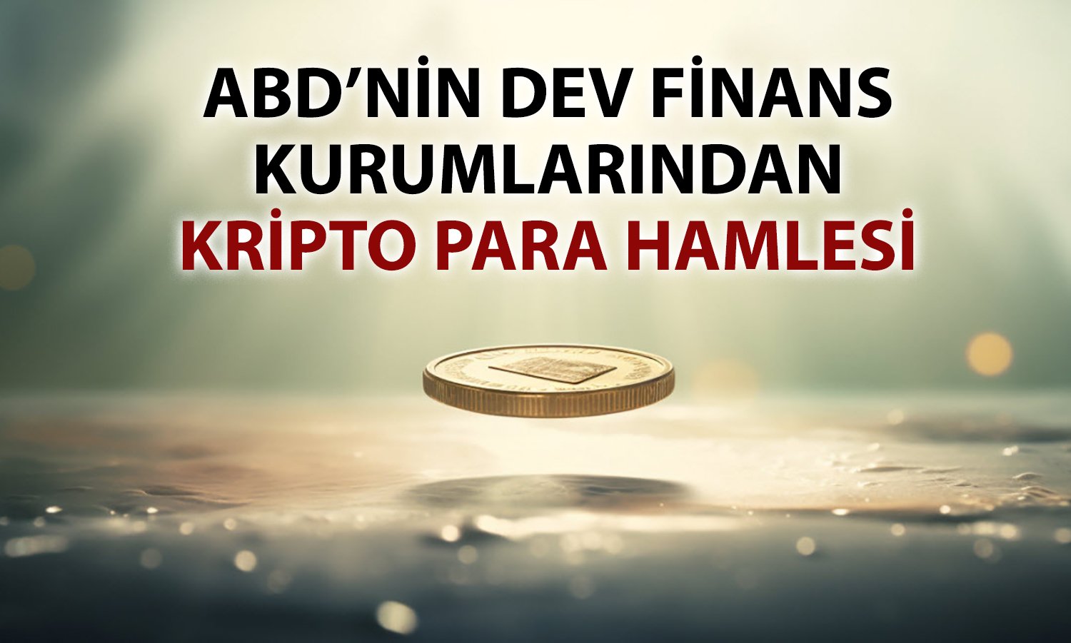 ABD’li dev bankalar ortak stablecoin için harekete geçti