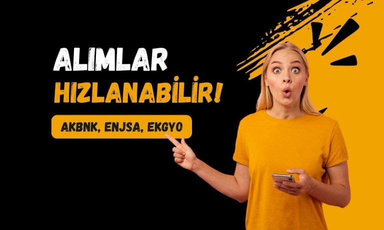 AKBNK, ENJSA, EKGYO alımları için kritik seviyeler açıklandı