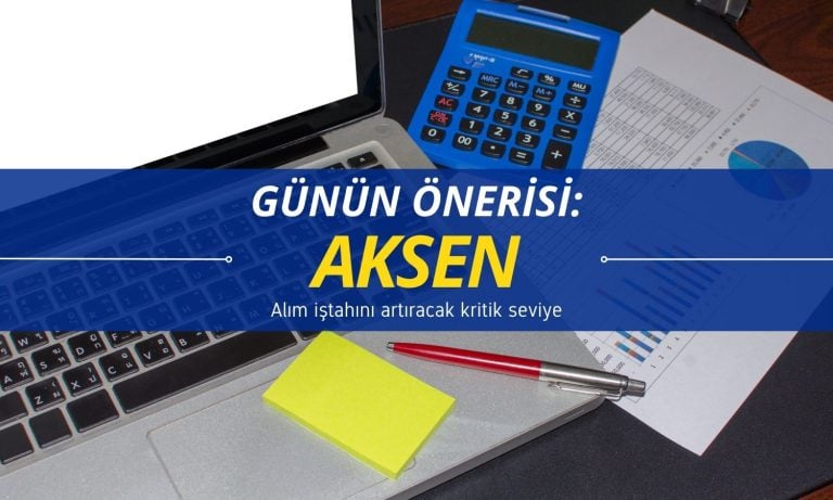 AKSEN önerisi: Alım iştahını artıracak kritik seviye açıklandı