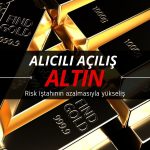 Altın azalan risk iştahıyla haftaya alıcılı başladı
