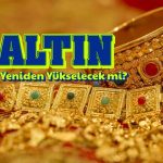 Altın yükselecek mi? Yıl sonu fiyat tahmini paylaşıldı