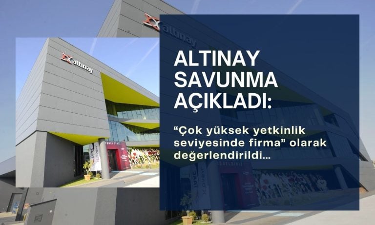 Altınay Savunma (ALTNY) “çok yüksek yetkin firma” seçildi