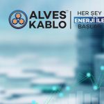 Alves Kablo, bayileriyle 335 milyon TL’lik sözleşme imzaladı