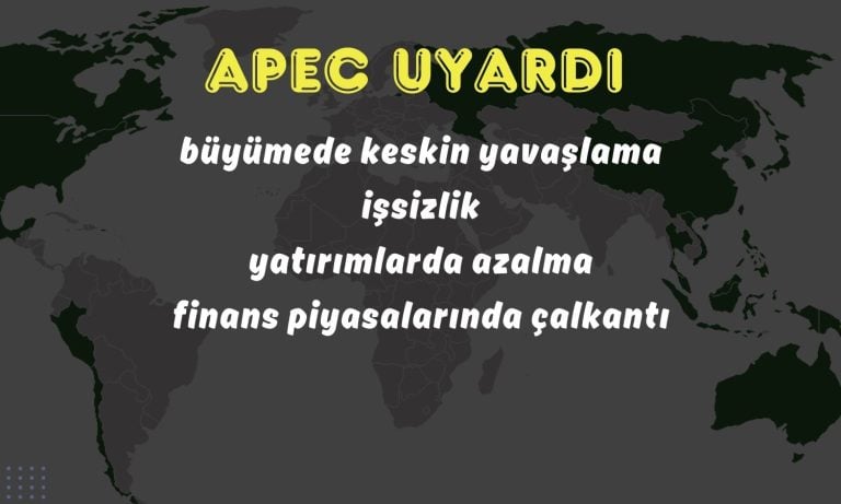 APEC’ten 21 ekonomiye çağrı: Aksi takdirde büyüme düşecek!