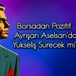 Aselsan (ASELS) için bilanço sonrası verilen 7 farklı hedef fiyat