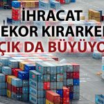 Bakan Bolat açıkladı: Nisan’da ihracat ve dış ticaret açığı arttı