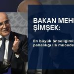 Bakan Şimşek: En büyük önceliğimiz hayat pahalılığı