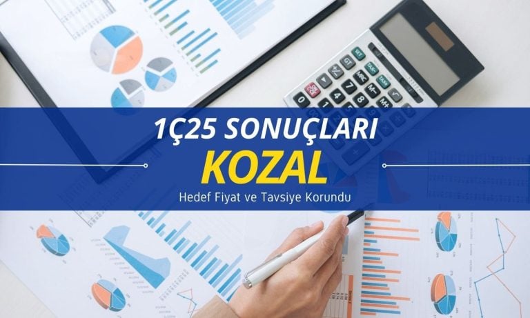 Beklenti altı net kâr: KOZAL 1Ç25 sonrası hedef fiyat