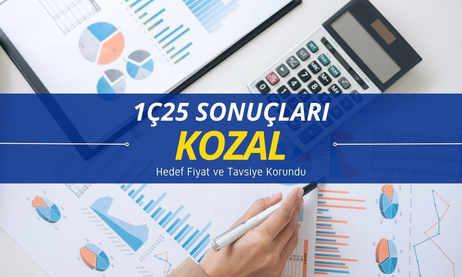 Beklenti altı net kâr: KOZAL 1Ç25 sonrası hedef fiyat