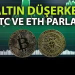 Bitcoin ve Ethereum piyasalar sarsılırken yükseliş ile ayrışıyor