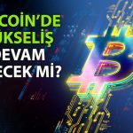 Bitcoin’de boğa beklentisi güçleniyor: Teknik veriler ne diyor?