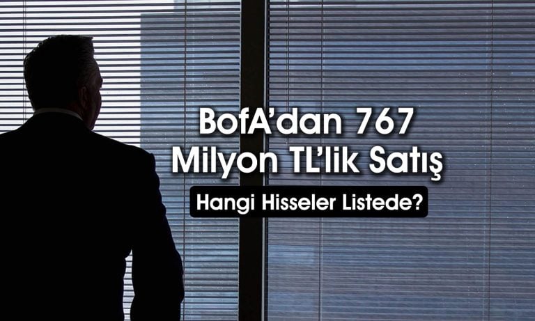 BofA 92,7 TL hedef fiyatlı hissede satışa gitti