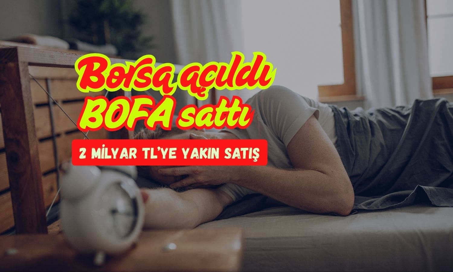 BOFA borsa açılır açılmaz 2 milyar TL’ye yakın satmaya başladı