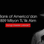 BofA dipten toplamaya karar verdi: O hisseleri tercih etti