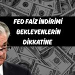 BofA: FED faiz indirmek için daha uzun süre bekleyecek!
