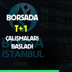 Borsa İstanbul duyurdu: T+2’den T+1’e geçiş yolda!