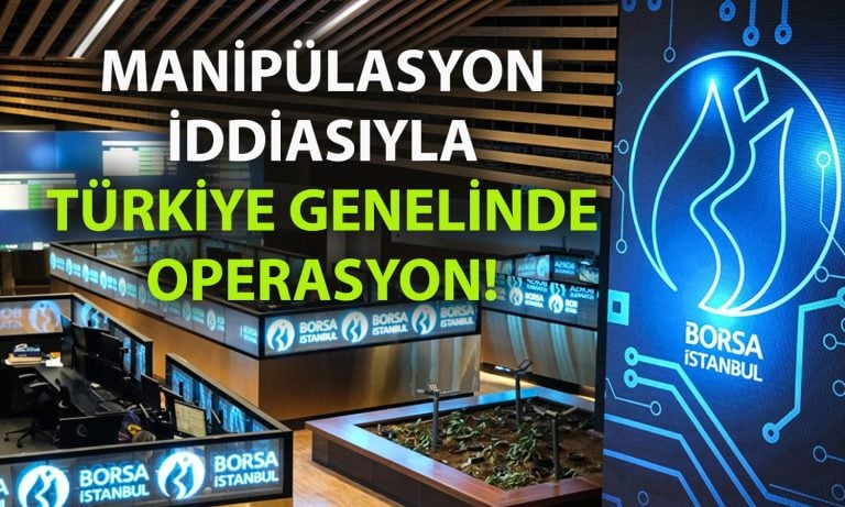 Borsada manipülasyon alarmı: 17 kişi daha gözaltına alındı