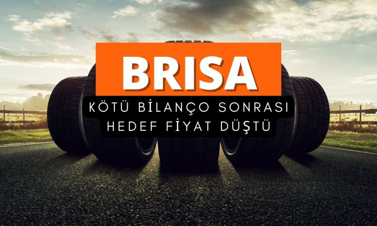 Brisa’nın olumsuz bilançosu sonrası hedef fiyatı düştü