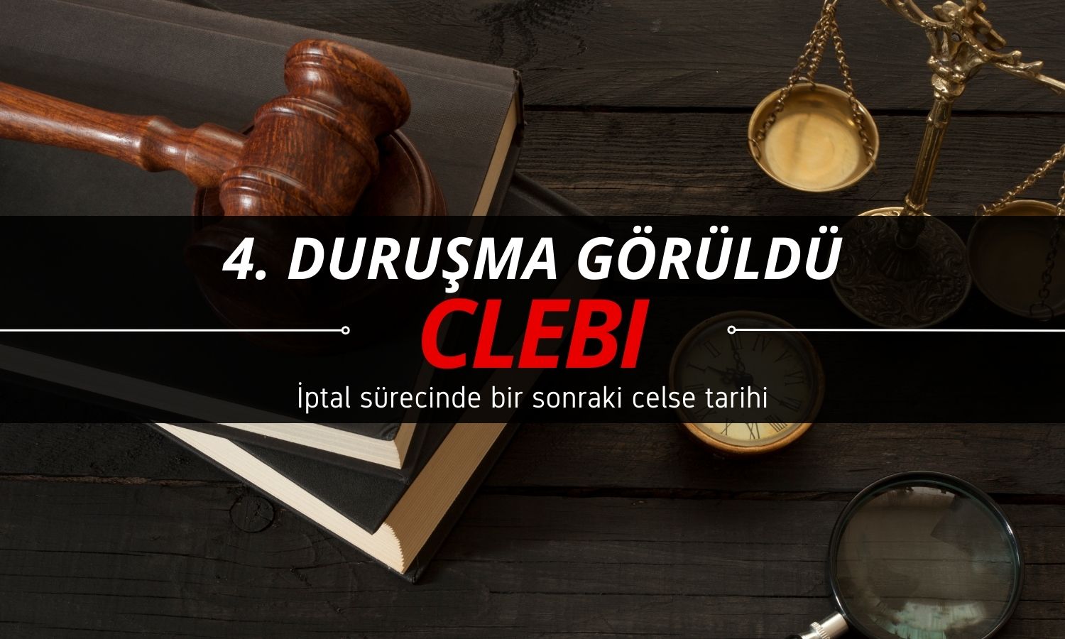 Çelebi (CLEBI) iptal davasında dördüncü duruşma görüldü