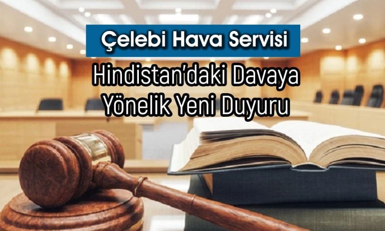 Çelebi’den (CLEBI) Hindistan’daki dava için yeni açıklama