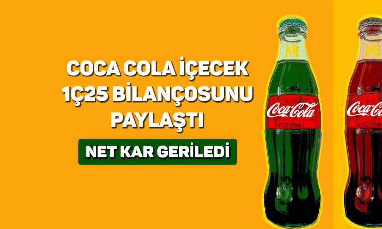 Coca Cola İçecek 1Ç25 bilançosu beklentileri karşılayamadı