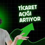 Dış ticaret açığı Nisan’da yüzde 20’nin üzerinde arttı!