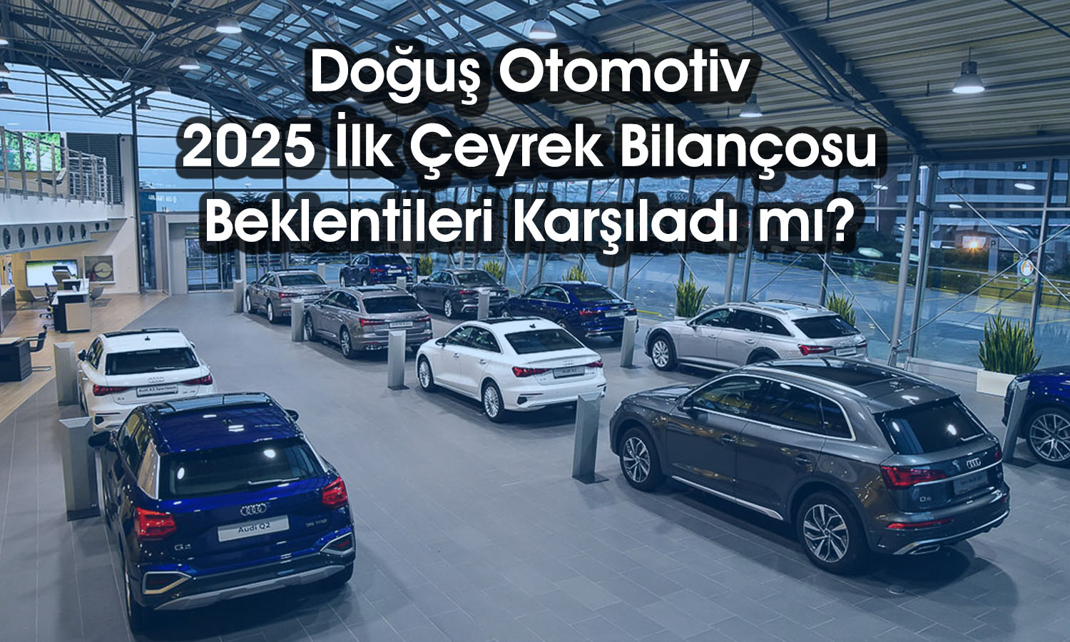 Doğuş Otomotiv’in karı azalırken borcu yüzde 282 arttı