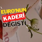 Dolara karşı zayıf olan Euro’nun kaderi değişmiş olabilir