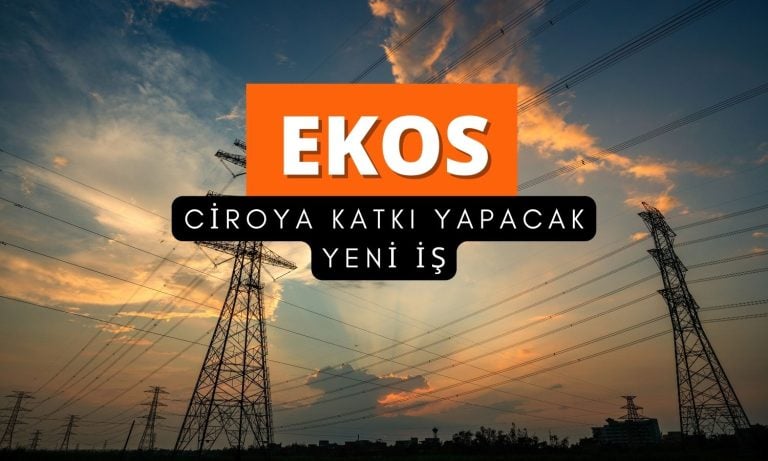 Ekos Teknoloji cirosuna olumlu katkı yapacak siparişi açıkladı