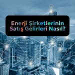 Enerji şirketleri karşılaştırıldı: TATEN pozitif ayrıştı