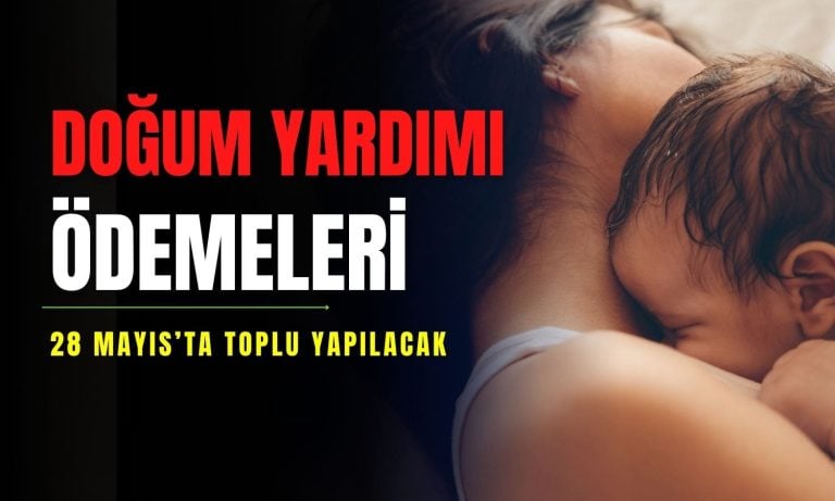 Erdoğan: Doğum yardımı ödemeleri 28 Mayıs’ta toplu yapılacak