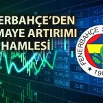 Fenerbahçe’den finansal atak: Sermaye yüzde 400 artıyor