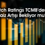 Fitch, Türkiye için faiz ve enflasyon tahminini paylaştı