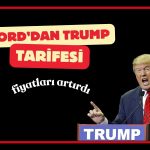 Ford Meksika’da üretilen modellerin fiyatlarını artırdı