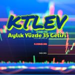 Getiri yüzde 35’e yaklaştı: KTLEV günün hissesi olabilir