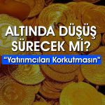 Gram altında 5000 TL için tarih verildi: Düşüş devam edecek mi?