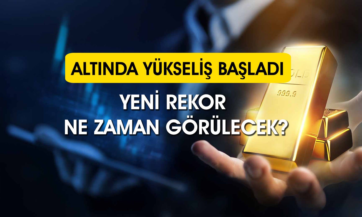 Gram altında 5500 TL ne zaman görülecek?