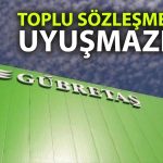 GÜBRETAŞ’ta grev alarmı: karar alındı, tarih belli oldu