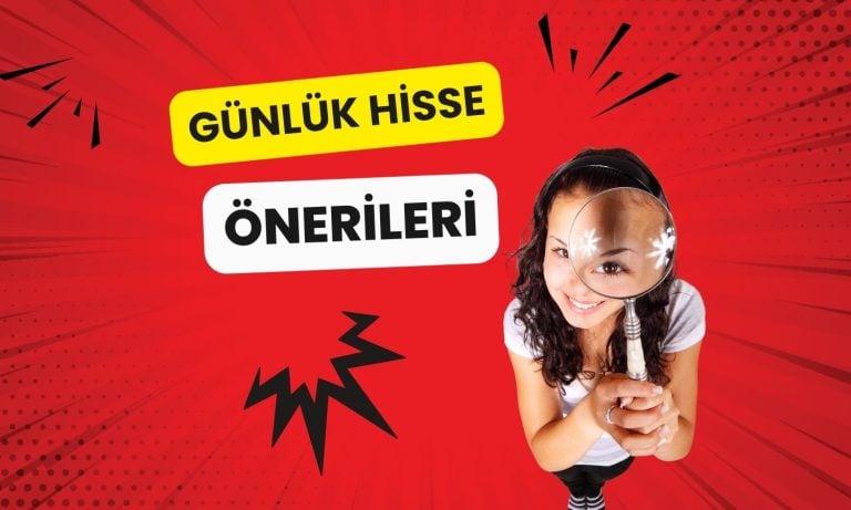 Günlük hisse önerileri geldi: Toplam potansiyel yüzde 15!