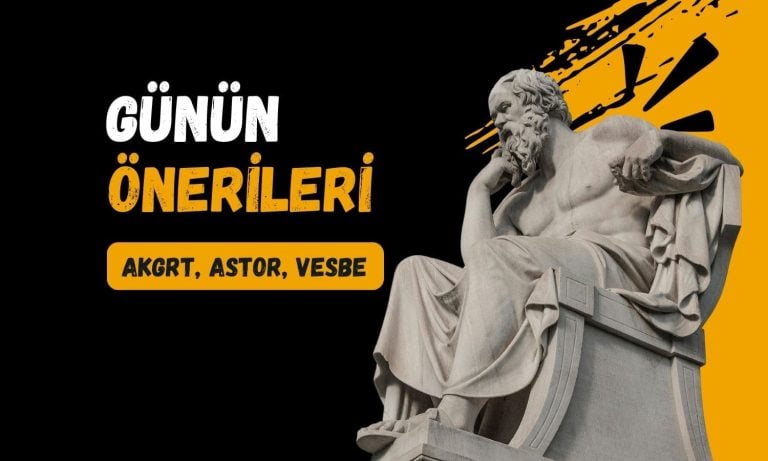 Günün önerileri: AKGRT, ASTOR ve VESBE’de yükseliş güçlenebilir