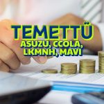 Günün temettüleri: ASUZU, CCOLA, LKMNH, MAVI hak kullanımı
