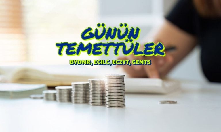 Günün temettüleri: BYDNR, ECILC, ECZYT, GENTS hak kullanımı
