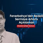 Hisseleri taban olan FENER bedelli için düğmeye bastı